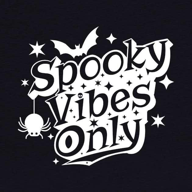 Spooky Vibes Only Ghostly Halloween Design by Brobocop